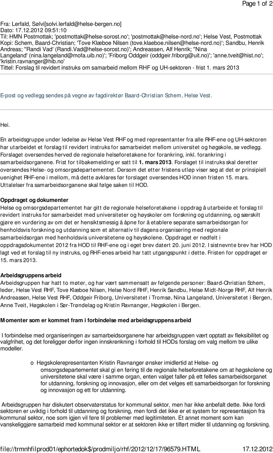 no)'; Andreassen, Alf Henrik; ''Nina Langeland' (nina.langeland@mofa.uib.no)'; 'Friborg Oddgeir (oddgeir.friborg@uit.no)'; 'anne.tveit@hist.no'; 'kristin.ravnanger@hib.