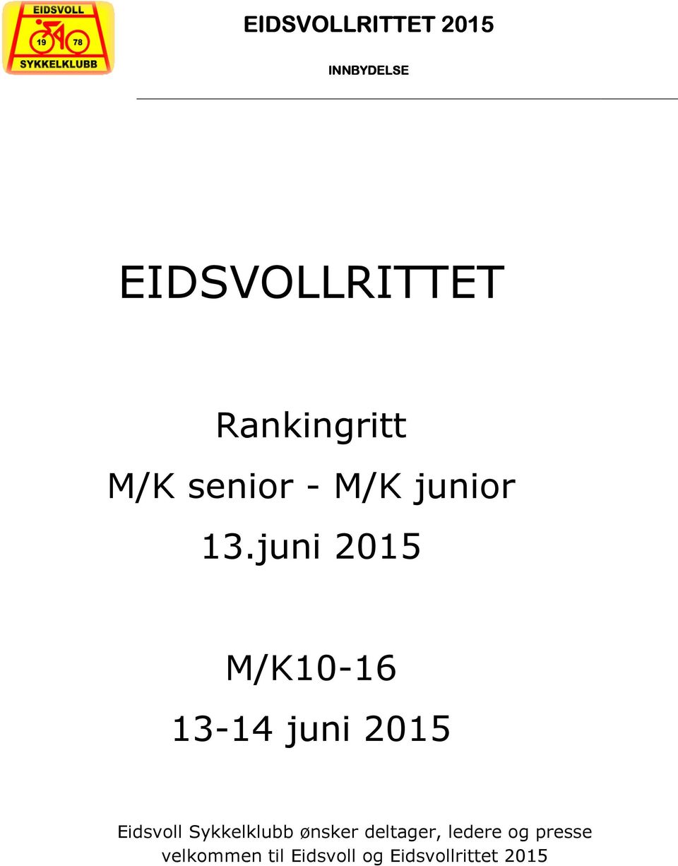 juni 2015 M/K10-16 13-14 juni 2015 Eidsvoll