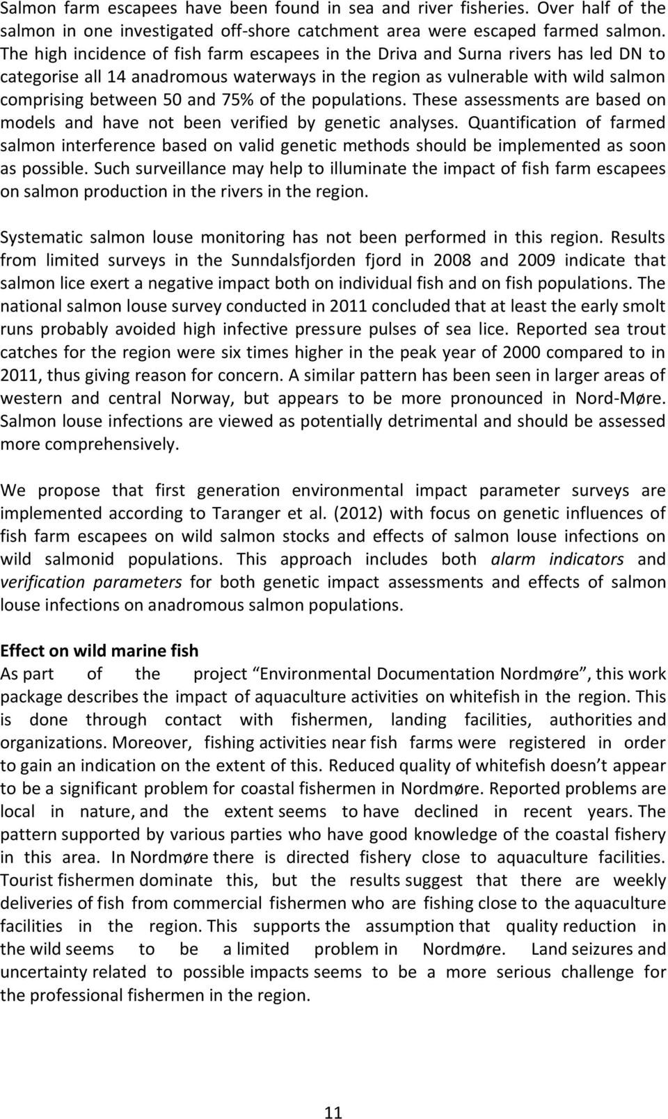 of the populations. These assessments are based on models and have not been verified by genetic analyses.