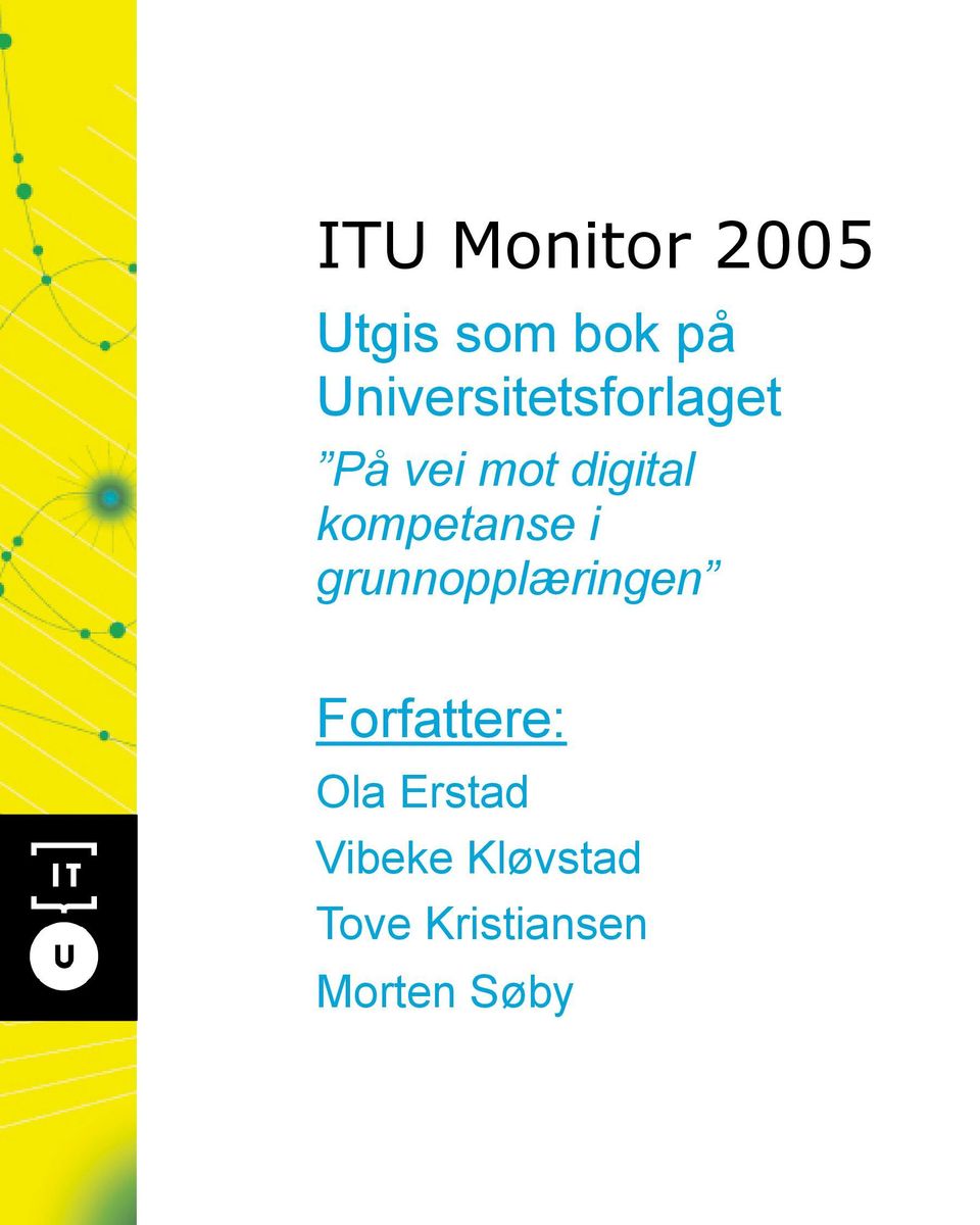 kompetanse i grunnopplæringen Forfattere: