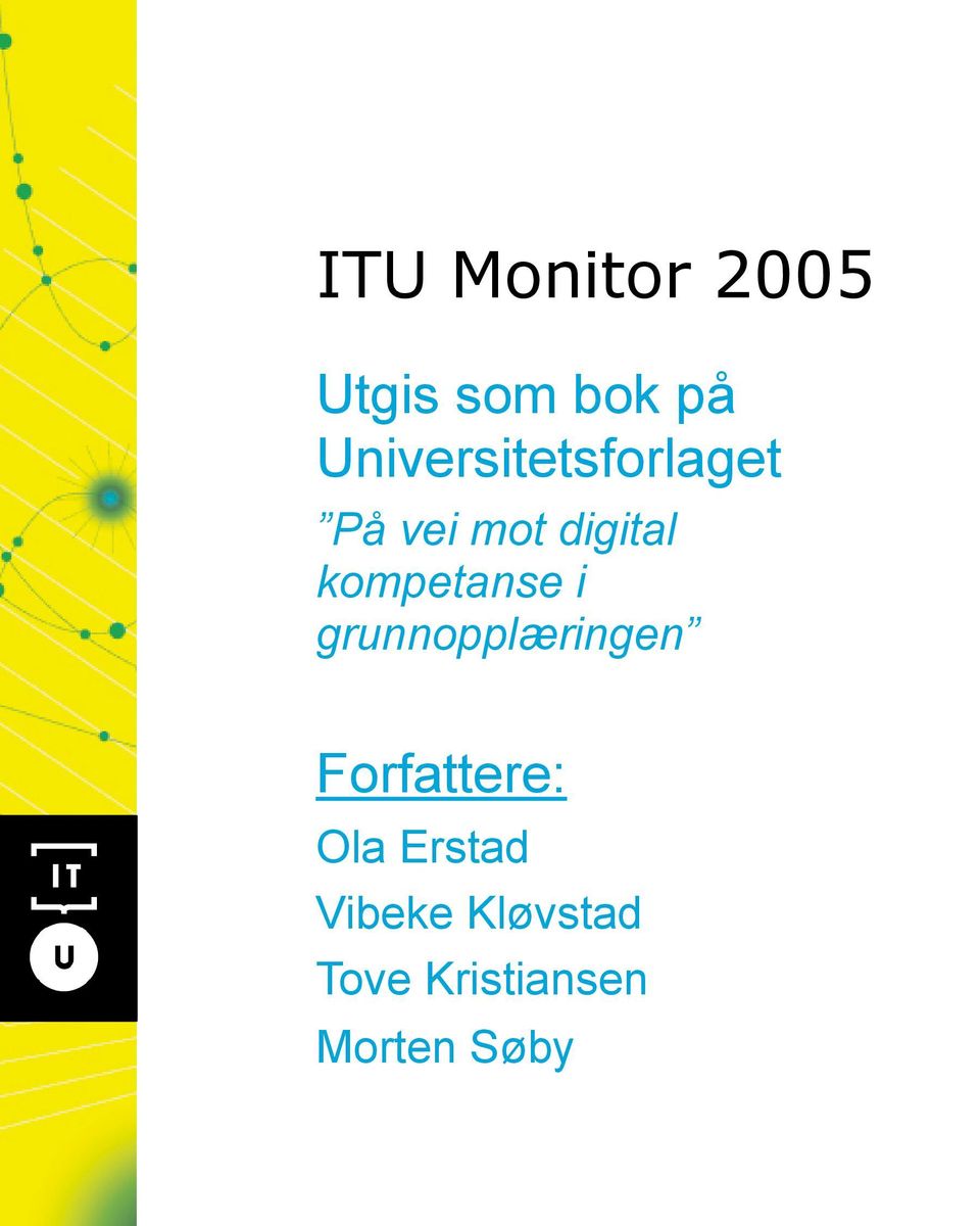 kompetanse i grunnopplæringen Forfattere: