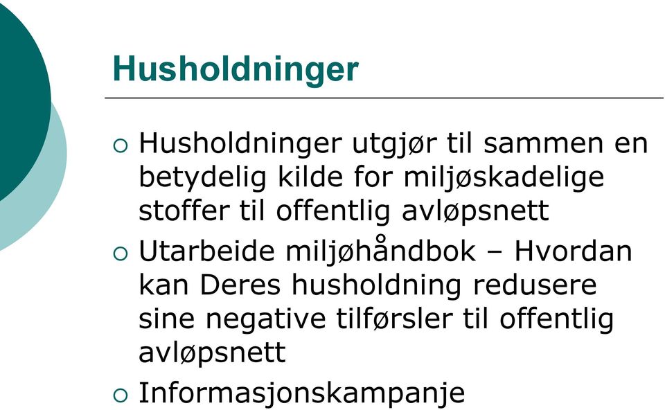 Utarbeide miljøhåndbok Hvordan kan Deres husholdning redusere