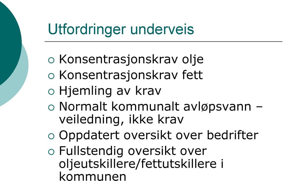 avløpsvann veiledning, ikke krav Oppdatert oversikt over