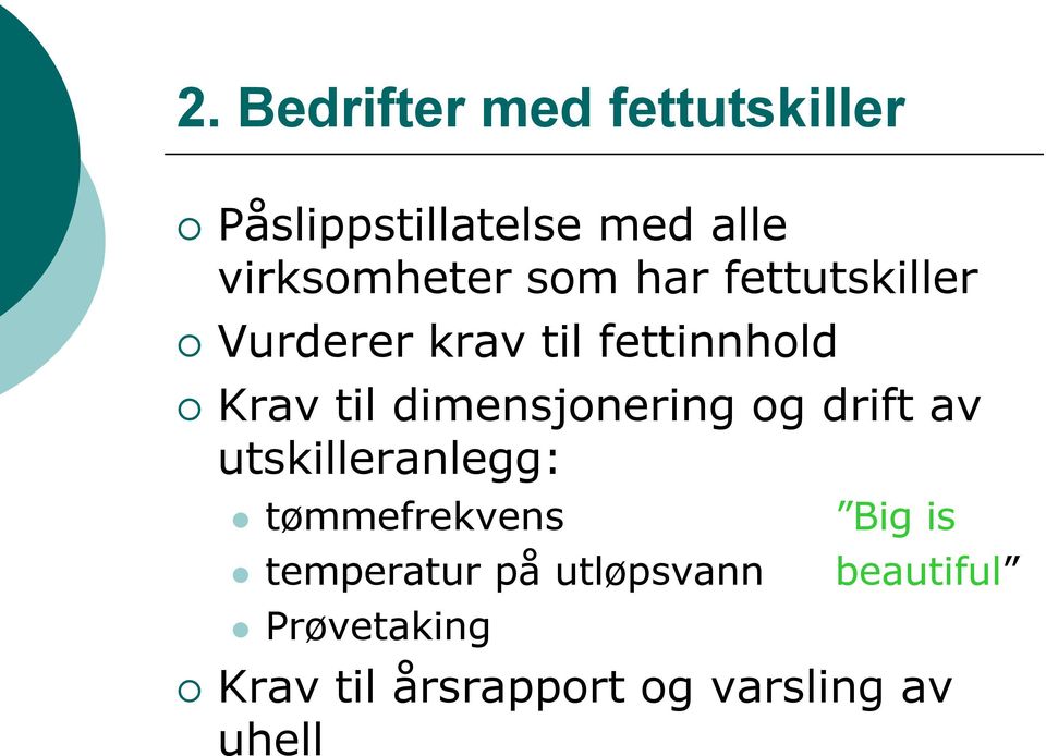 dimensjonering og drift av utskilleranlegg: tømmefrekvens temperatur på