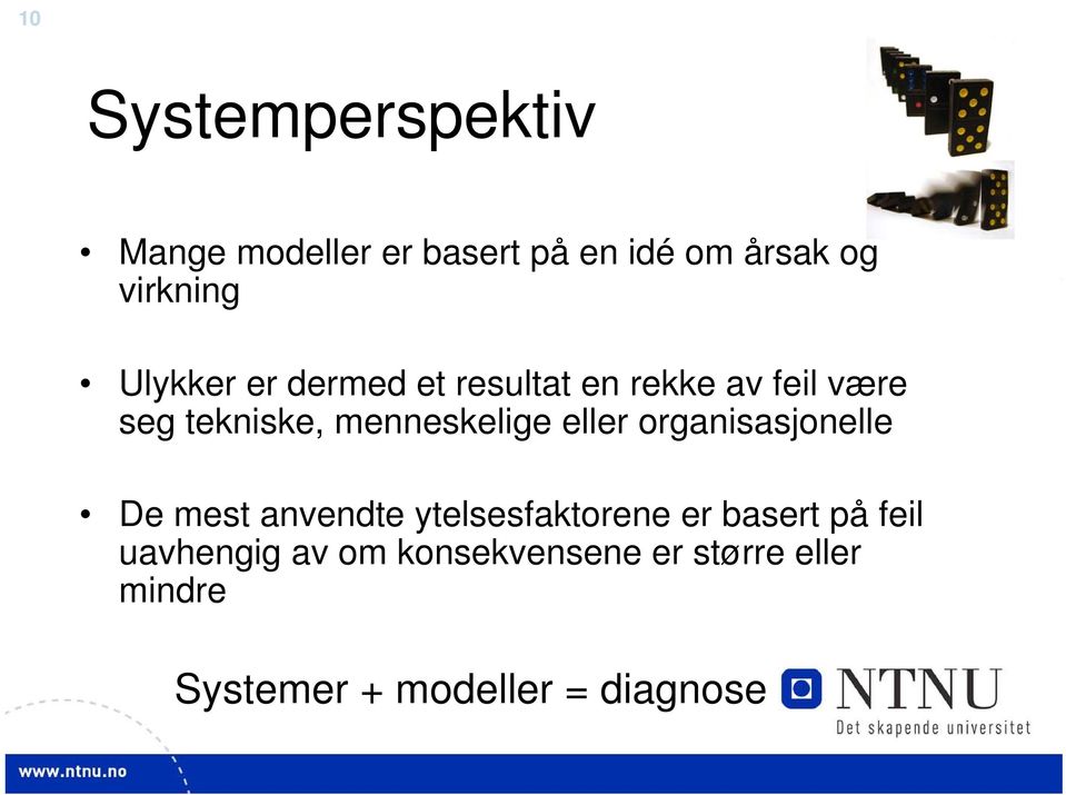 eller organisasjonelle De mest anvendte ytelsesfaktorene er basert på feil