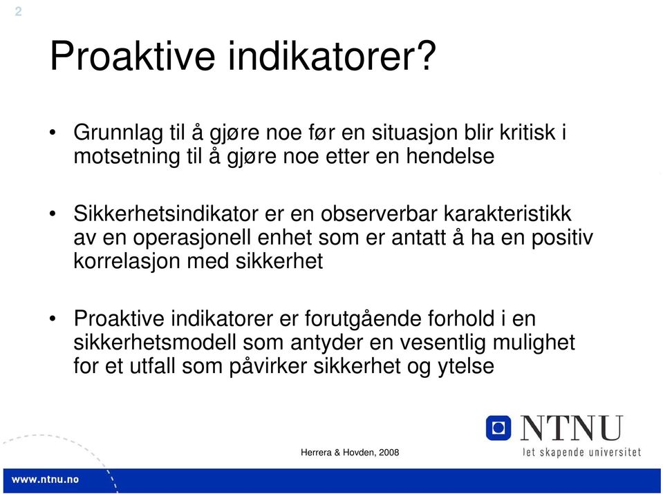 Sikkerhetsindikator er en observerbar karakteristikk av en operasjonell enhet som er antatt å ha en positiv