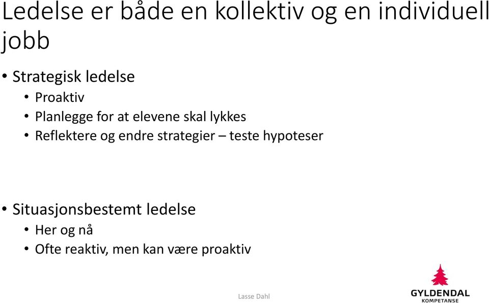 lykkes Reflektere og endre strategier teste hypoteser