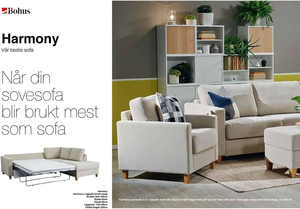 133x190cm Utslått lengde 229cm Harmony sovesofa 2,5 L-oppsett med rett vange i