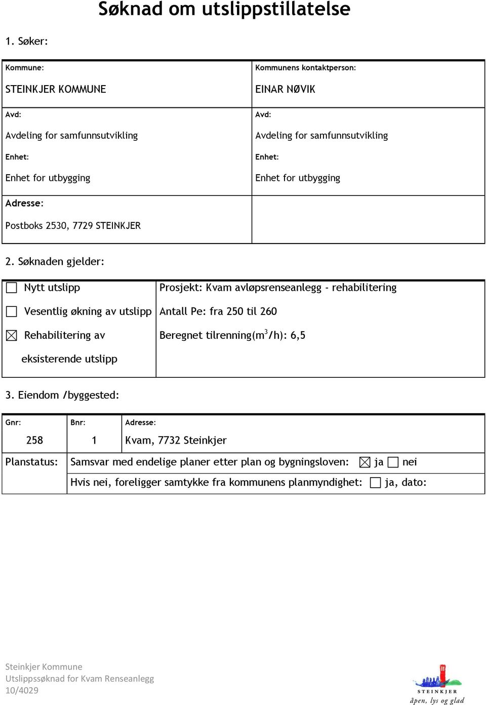 Enhet: Enhet for utbygging Adresse: Postboks 2530, 7729 STEINKJER 2.