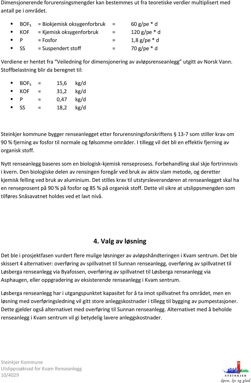 dimensjonering av avløpsrenseanlegg utgitt av Norsk Vann.