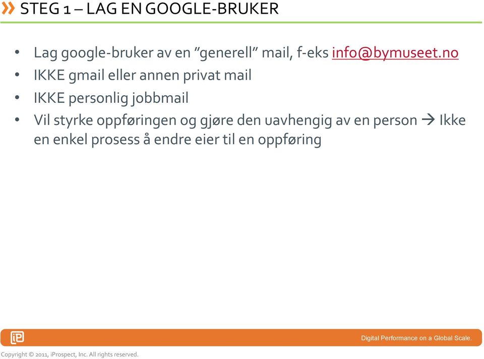 no IKKE gmail eller annen privat mail IKKE personlig jobbmail Vil