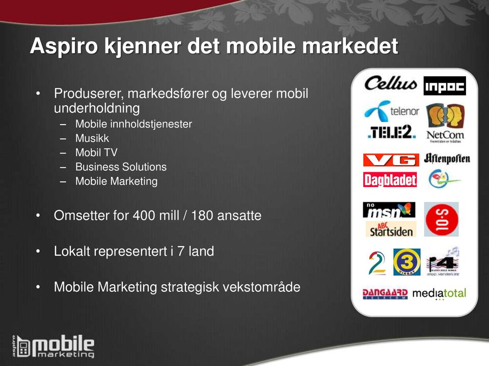 TV Business Solutions Mobile Marketing Omsetter for 400 mill / 180