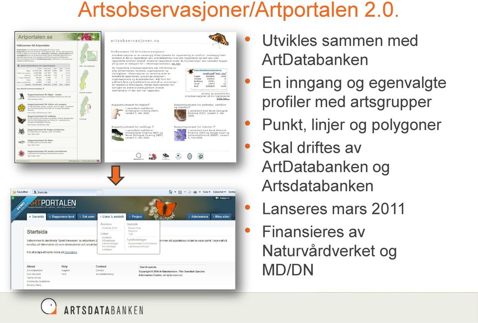 profiler med artsgrupper Punkt, linjer og polygoner Skal