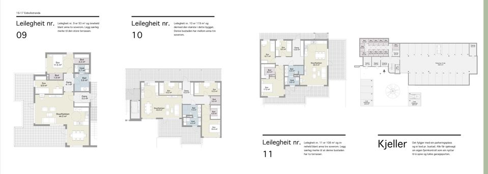 5. 4. 3. 2. Inngang 32.9 m² 7. 6. 10. 9. 8. Parkering 19 stk. 459.0 m² 12. 13. 14. 15. 16. 17. 18. 19 20. 21. 17.2 m² 4 stk. Parkering 54.0 m² 22. 24. 23. 25. 2 stk. Parkering 28.0 m² 4.