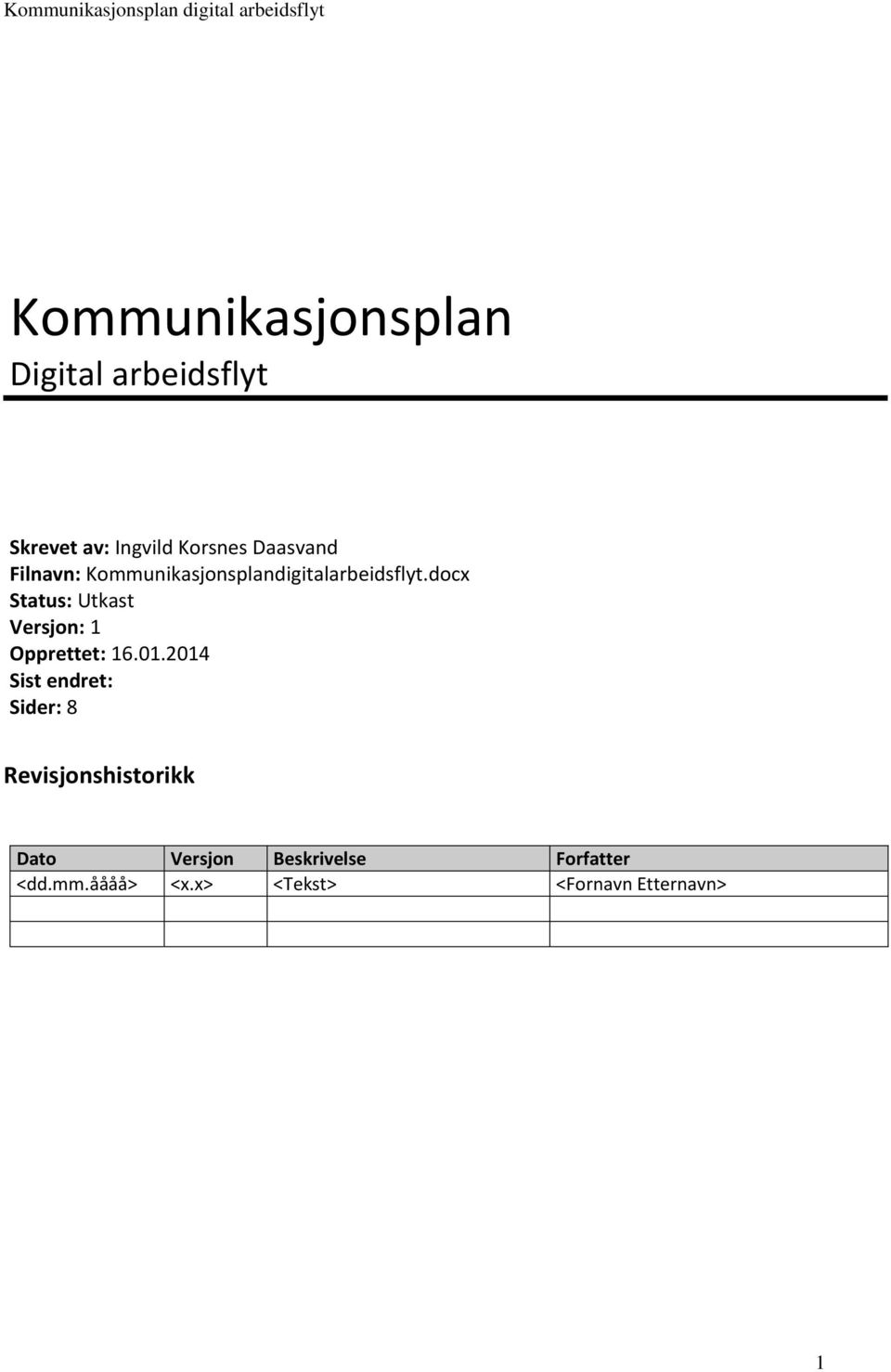 docx Status: Utkast Versjon: 1 Opprettet: 16.01.