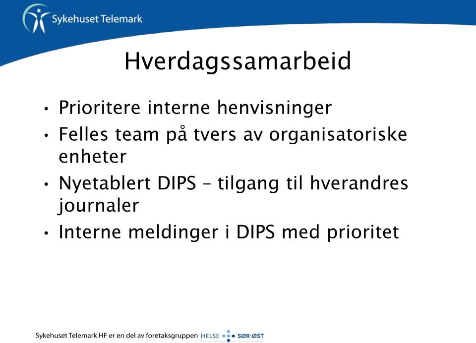 organisatoriske enheter Nyetablert DIPS