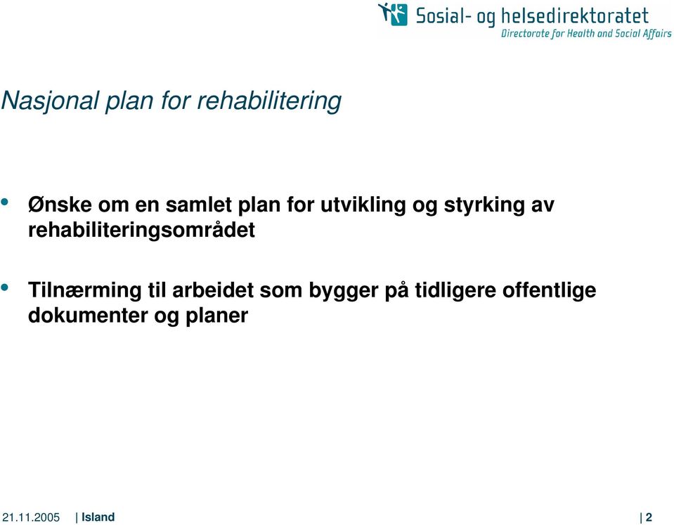 rehabiliteringsområdet Tilnærming til arbeidet som