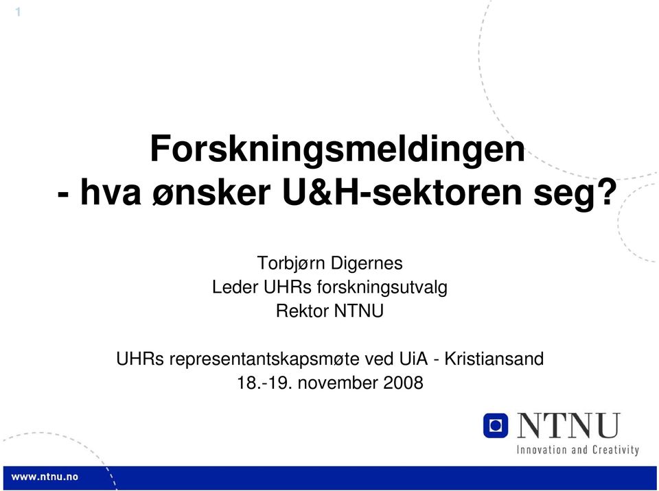 Torbjørn Digernes Leder UHRs forskningsutvalg