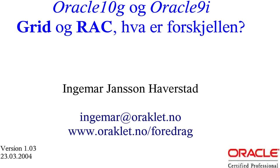 03.2004 Ingemar Jansson Haverstad