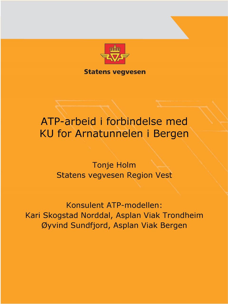 Konsulent ATP-modellen: Kari Skogstad Norddal,