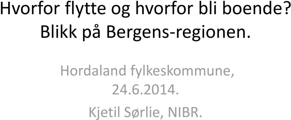 Blikk på Bergens-regionen.