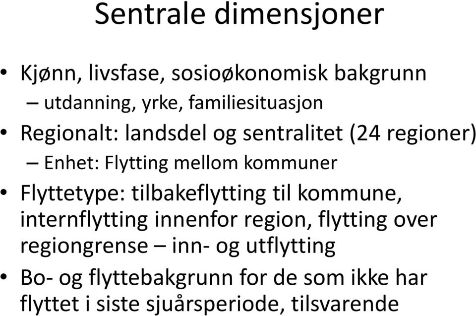 kommuner Flyttetype: tilbakeflytting til kommune, internflytting innenfor region, flytting