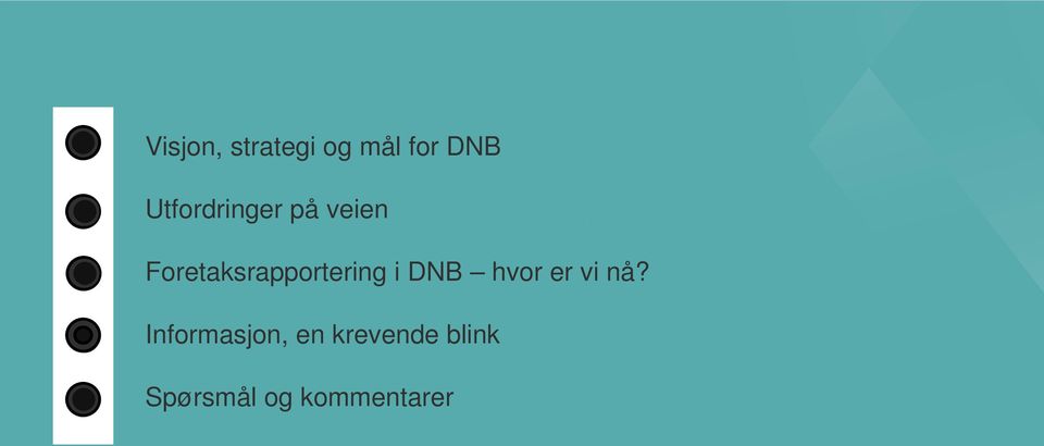 Foretaksrapportering i DNB hvor er vi