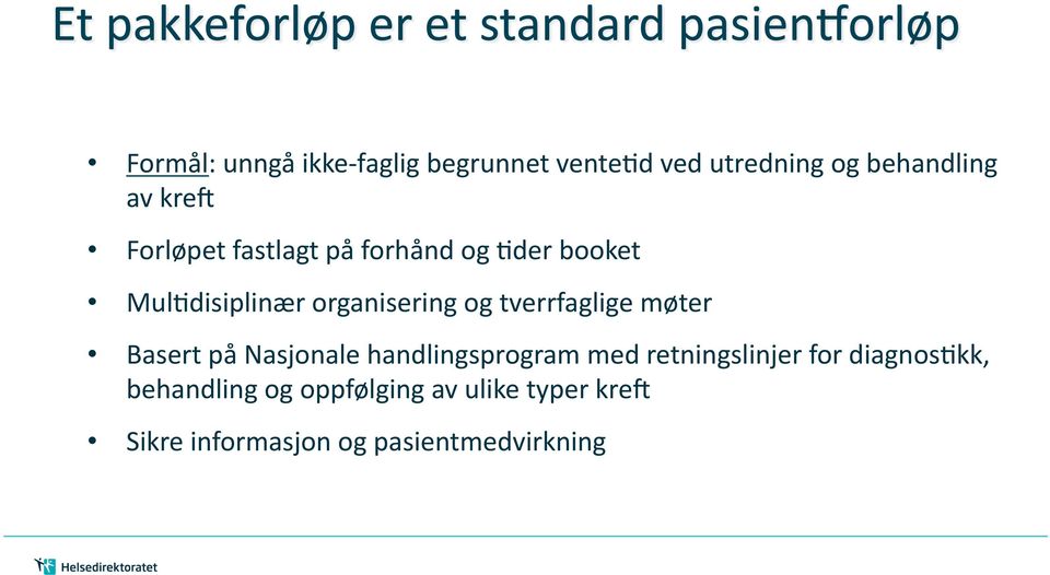 tverrfaglige møter Basert på Nasjonale handlingsprogram med retningslinjer for