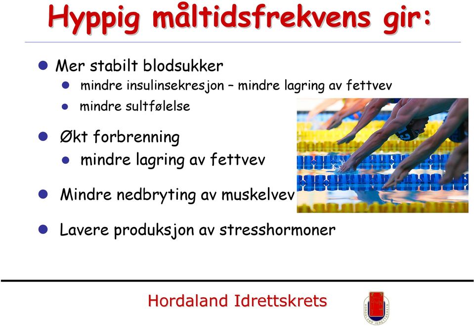 sultfølelse Økt forbrenning mindre lagring av fettvev