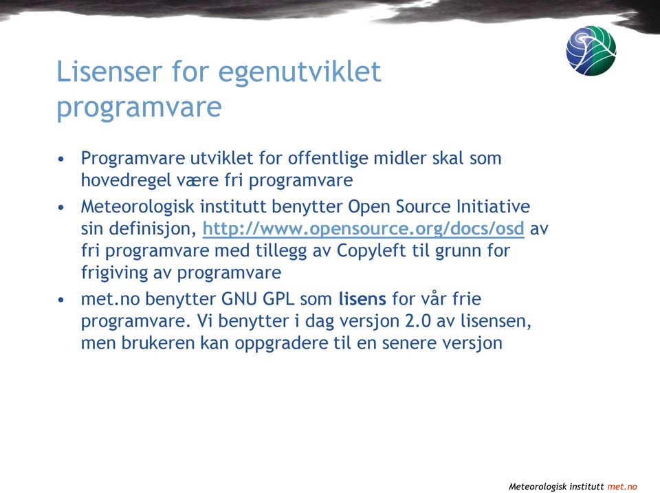 org/docs/osd av fri programvare med tillegg av Copyleft til grunn for frigiving av programvare met.