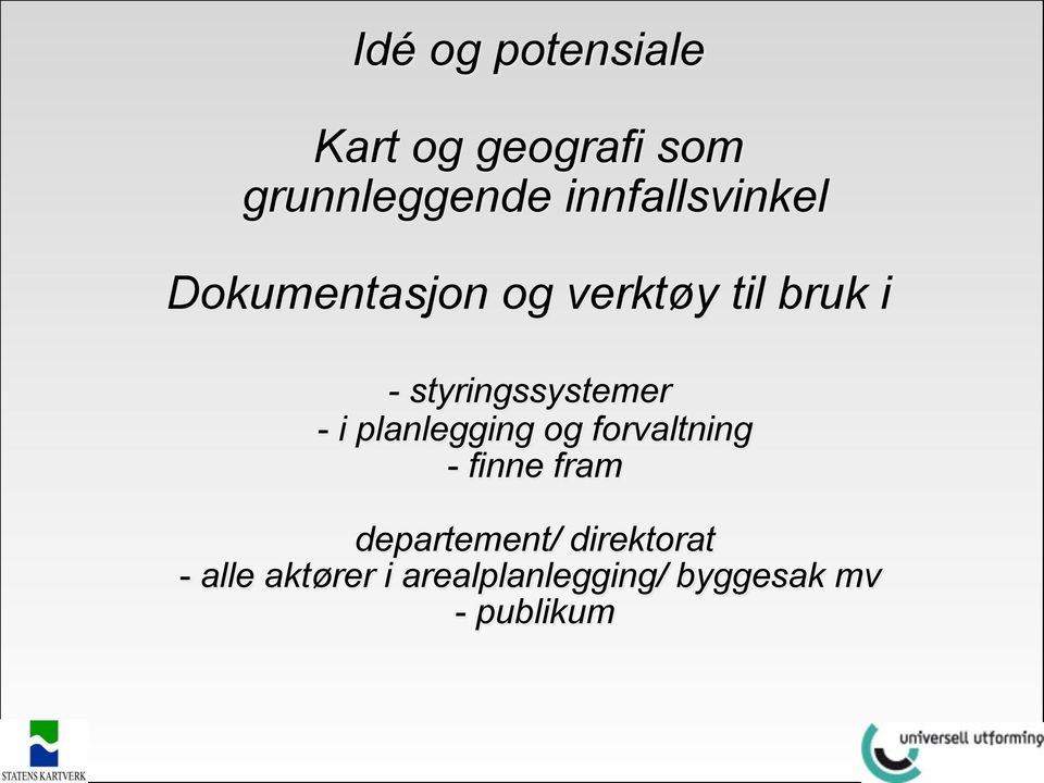 styringssystemer - i planlegging og forvaltning - finne fram