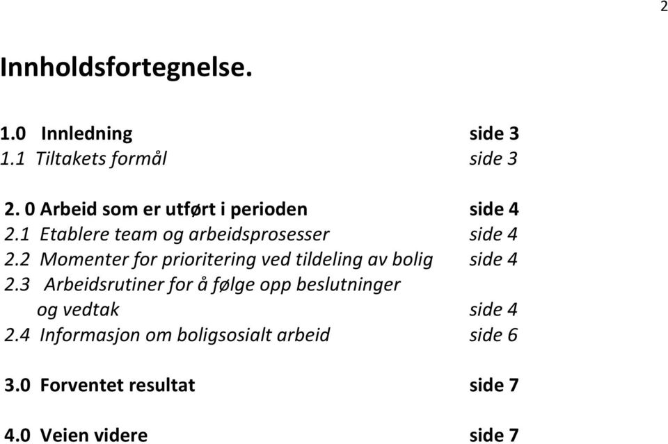 2 Momenter for prioritering ved tildeling av bolig side 4 2.