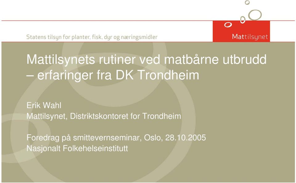 Distriktskontoret for Trondheim Foredrag på