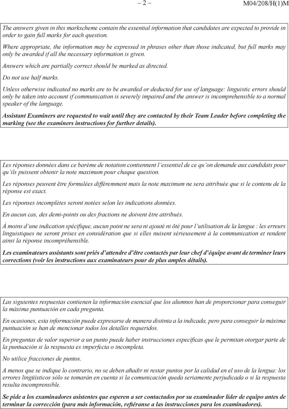 Answers which are partially correct should be marked as directed. Do not use half marks.