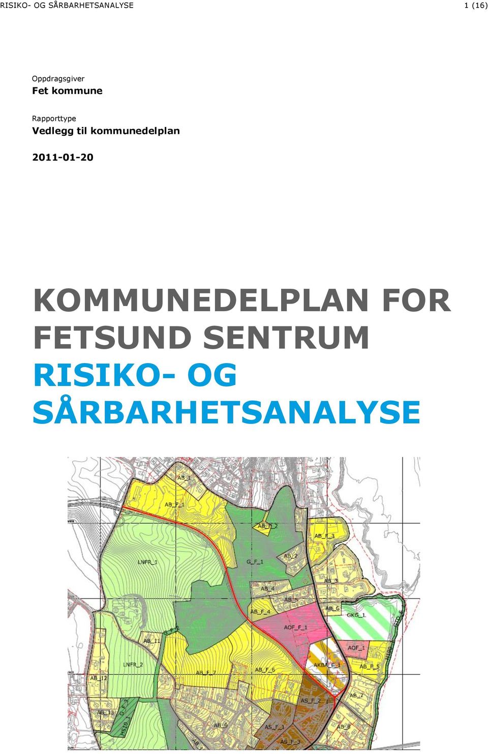 Vedlegg til kommunedelplan 2011-01-20