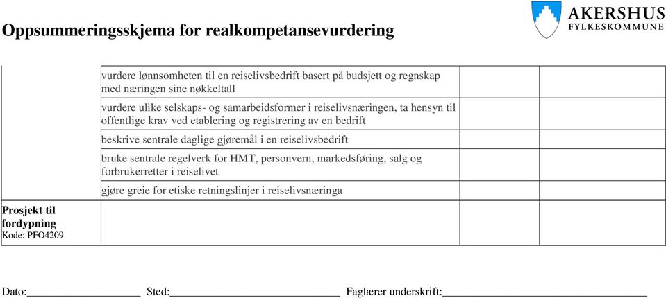 registrering av en bedrift beskrive sentrale daglige gjøremål i en reiselivsbedrift bruke sentrale regelverk for HMT, personvern,