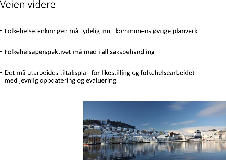 all saksbehandling Det må utarbeides tiltaksplan for