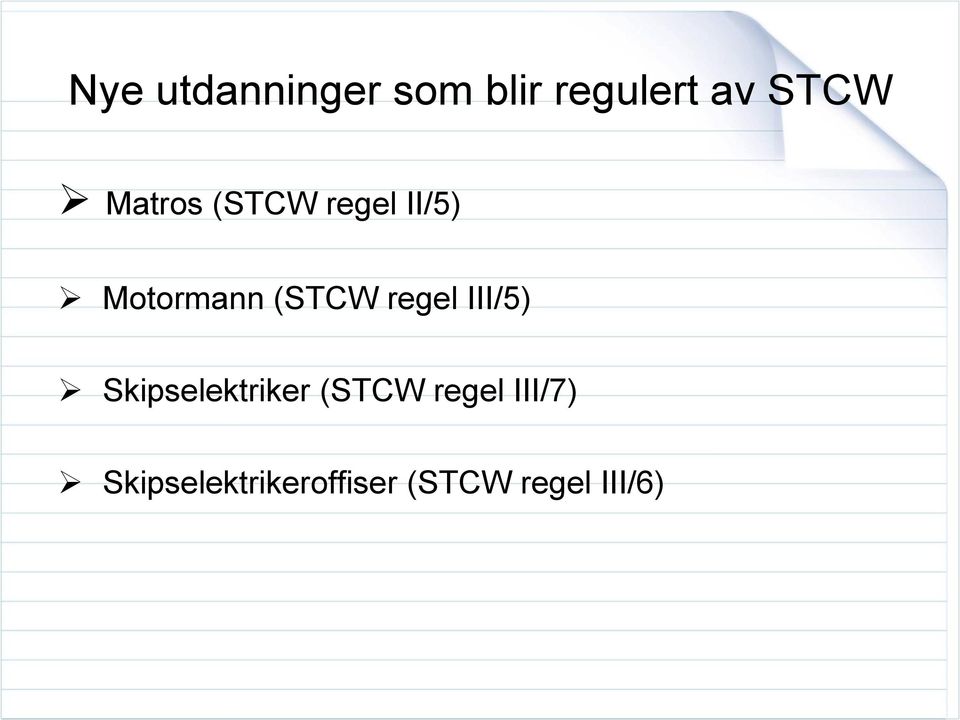 regel III/5) Skipselektriker (STCW regel