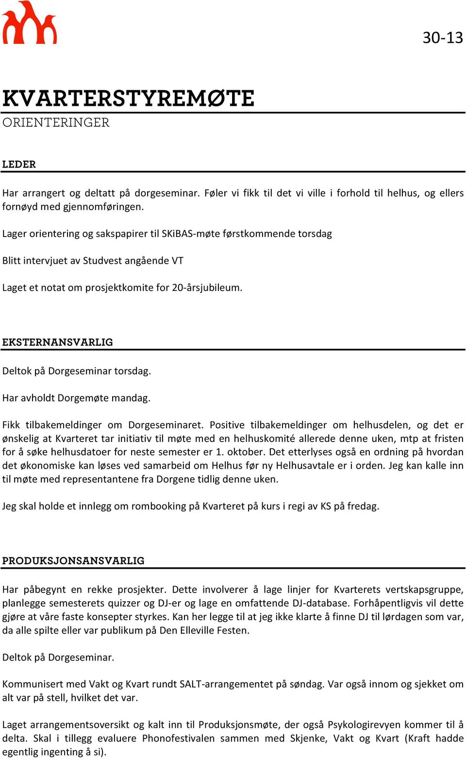 HaravholdtDorgemøtemandag. Fikk tilbakemeldinger om Dorgeseminaret.