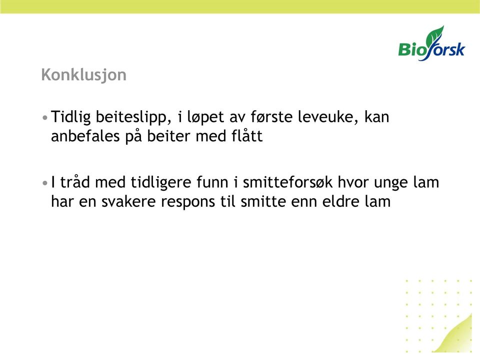 tråd med tidligere funn i smitteforsøk hvor unge