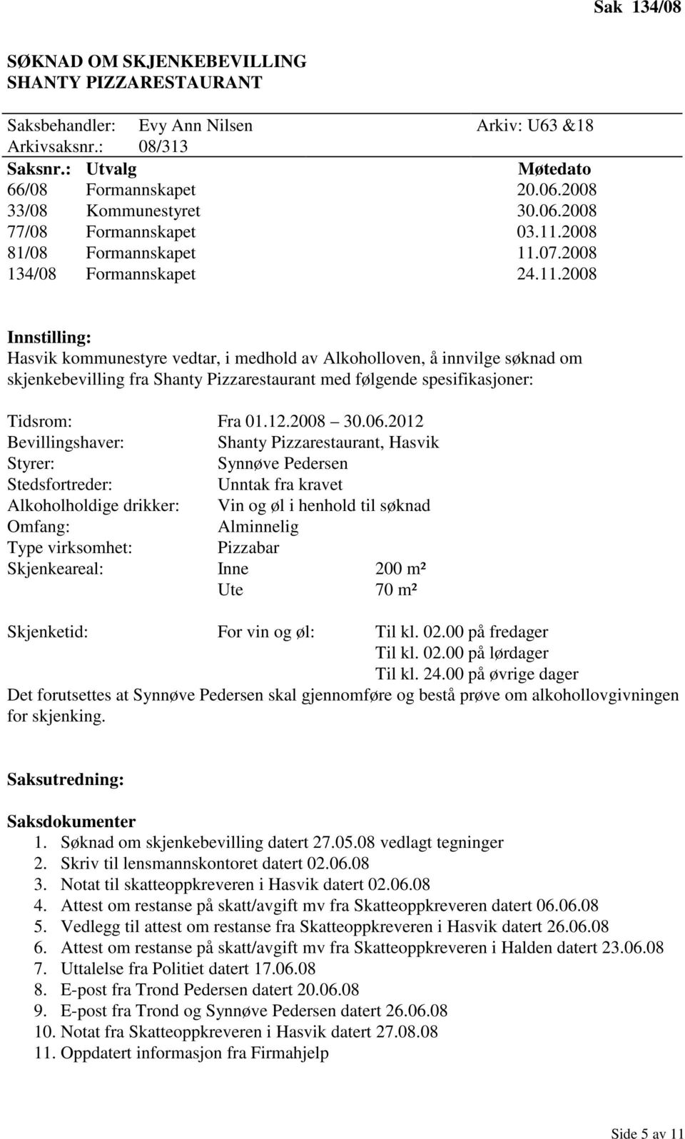 2008 81/08 Formannskapet 11.