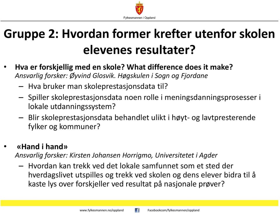 Blir skoleprestasjonsdata behandlet ulikt i høyt- og lavtpresterende fylker og kommuner?