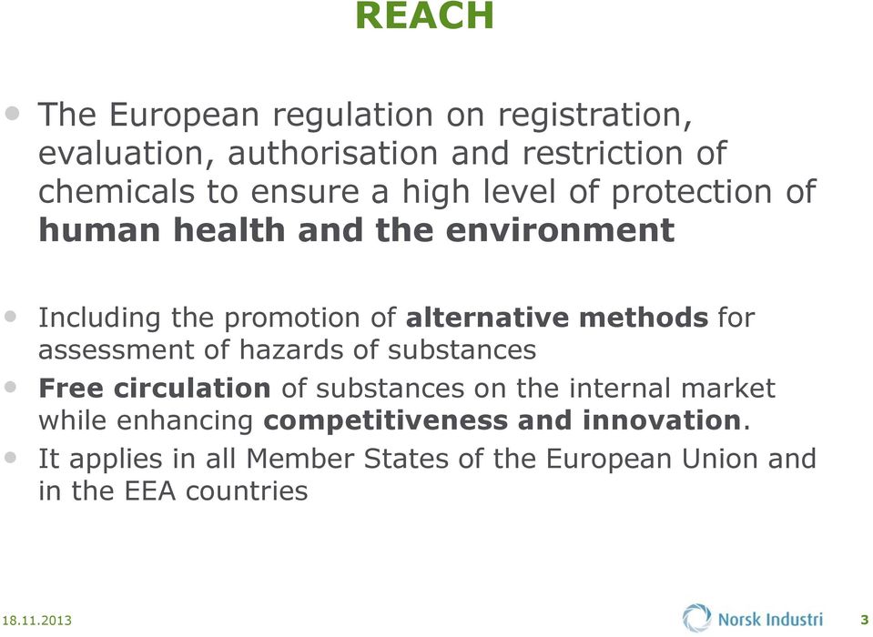 assessment of hazards of substances Free circulation of substances on the internal market while enhancing