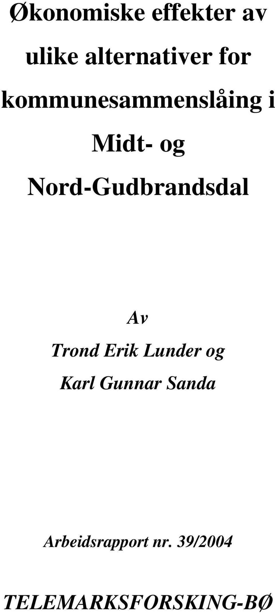 Nord-Gudbrandsdal Av Trond Erik Lunder og
