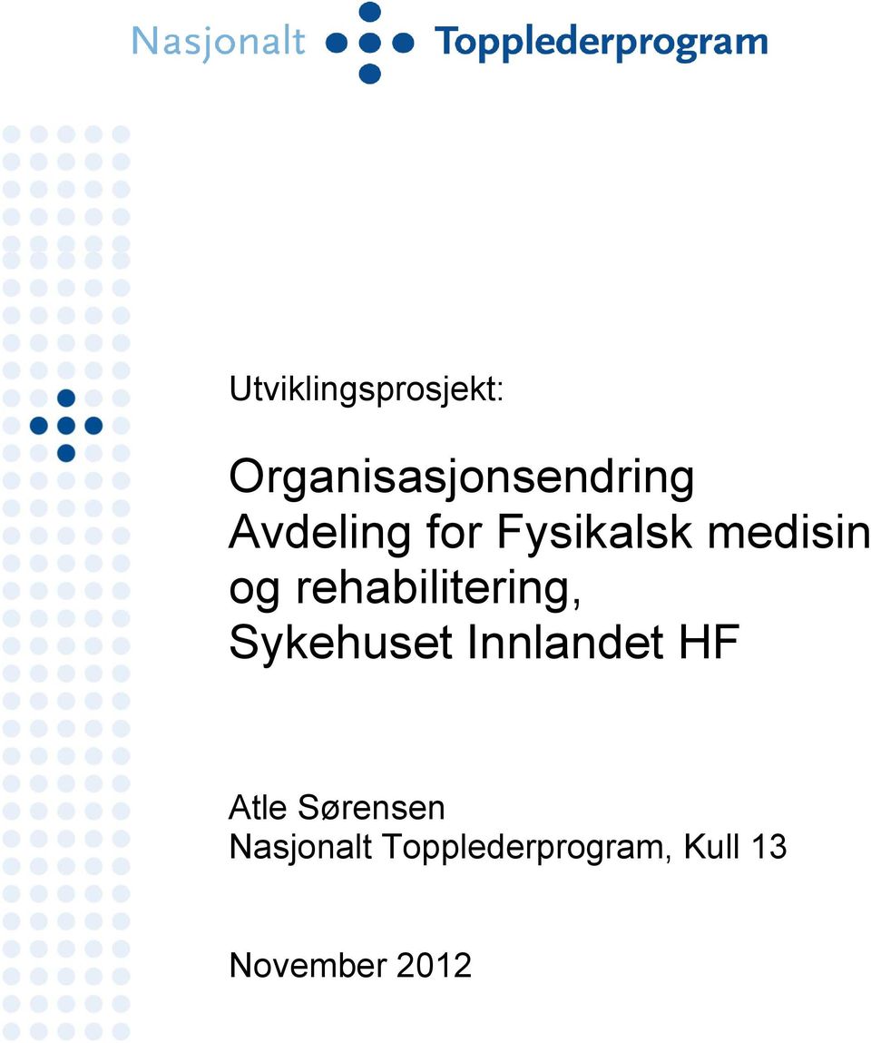 rehabilitering, Sykehuset Innlandet HF Atle