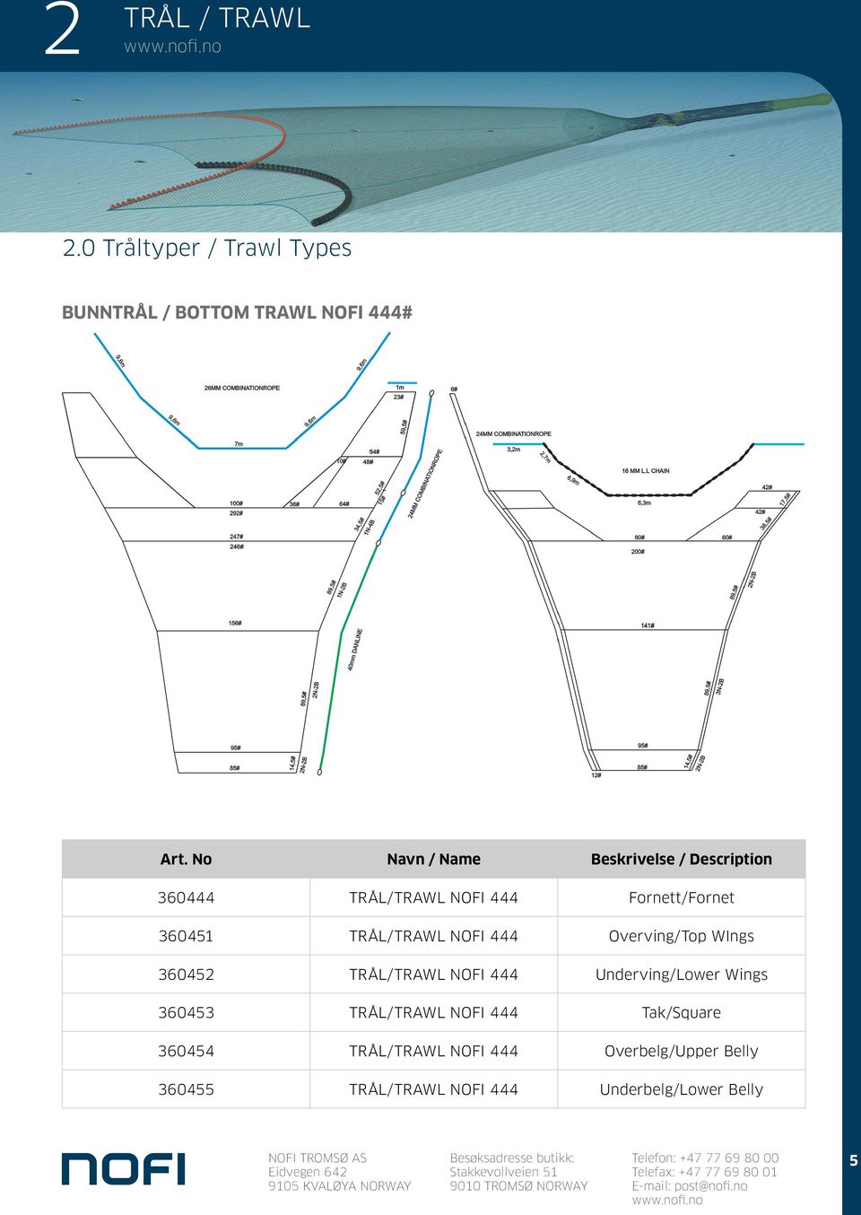 WIngs 360452 /TRAWL NOFI 444 Underving/Lower Wings 360453 /TRAWL NOFI 444