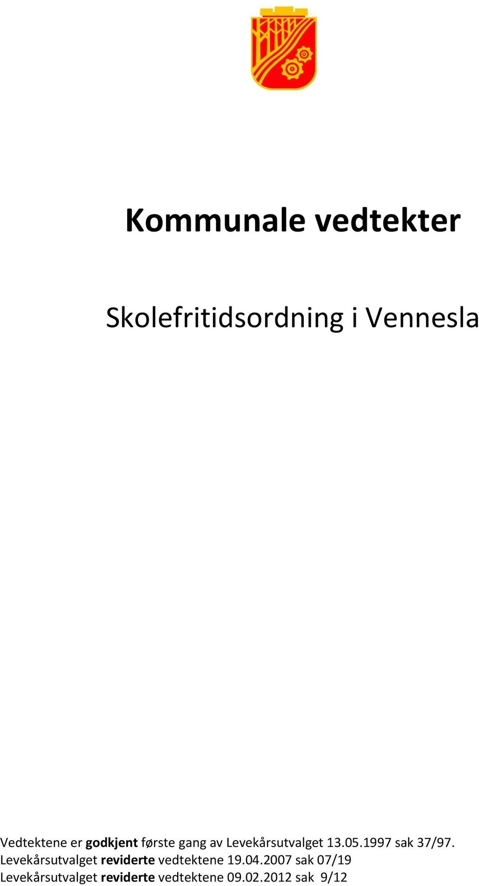 1997 sak 37/97. Levekårsutvalget reviderte vedtektene 19.04.