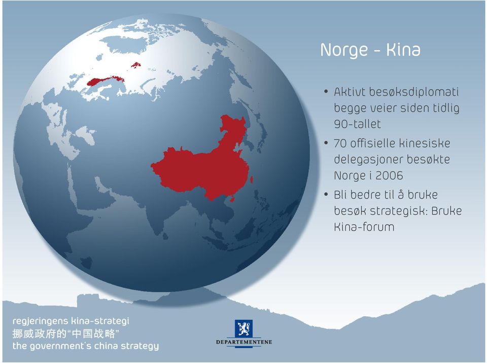 kinesiske delegasjoner besøkte Norge i 2006