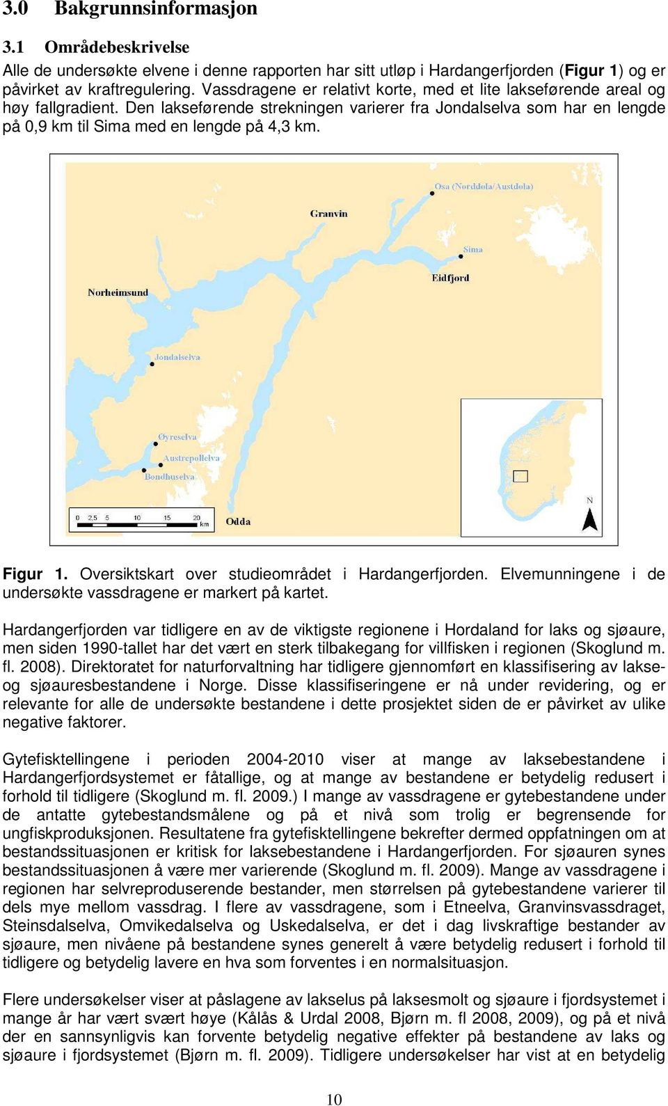 Figur 1. Oversiktskart over studieområdet i Hardangerfjorden. Elvemunningene i de undersøkte vassdragene er markert på kartet.