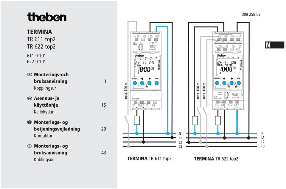 MENU 16(10)A 250V~ 1 C1 2 3 1 OK TR 611 MENU 0,5mm - 2,5mm 2 C1/C2 16(10)A 250V~ C1 1 2 8mm 1 3 230-240V~ 50-60Hz R 10a - 30T OK TR